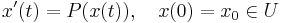 x'(t) = P(x(t)),\quad x(0) = x_0\in U