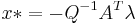 x* = - Q^{-1}A^{T}\lambda