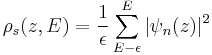  \rho_s (z,E) = \frac{1}{\epsilon} \sum_{E- \epsilon}^{E}|\psi_n (z)|^2 