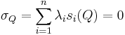 \sigma_Q = \sum_{i=1}^n \lambda_i s_i(Q)=0