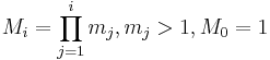 M_i = \prod_{j=1}^{i} m_j,  m_j > 1,  M_0 = 1 