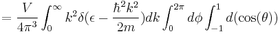  =\frac{V}{4\pi^3}\int_{0}^{\infty} k^2 \delta(\epsilon - \frac{\hbar^2 k^2}{2m}) dk \int_{0}^{2\pi} d\phi \int_{-1}^{1} d(\cos(\theta))