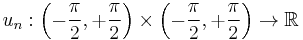 u_{n}�: \left( - \frac{\pi}{2}, %2B \frac{\pi}{2} \right) \times \left( - \frac{\pi}{2}, %2B \frac{\pi}{2} \right) \to \mathbb{R}