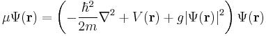 \mu\Psi(\mathbf{r}) = \left(-\frac{\hbar^2}{2m}\nabla^2 %2B V(\mathbf{r})  %2B g\vert\Psi(\mathbf{r})\vert^2\right)\Psi(\mathbf{r}) 