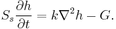 S_s \frac{\partial h}{\partial t} = k\nabla^2 h - G.