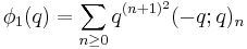 \phi_1(q) = \sum_{n\ge 0} {q^{(n%2B1)^2}(-q;q)_{n}}