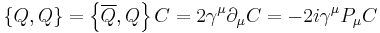 \left\{Q,Q\right\}=\left\{\overline{Q},Q\right\}C=2\gamma^\mu\partial_\mu C=-2i\gamma^\mu P_\mu C