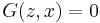 G(z,x)=0