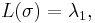 L(\sigma) = \lambda_1, \,