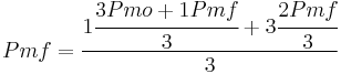 Pmf = \cfrac{1 \cfrac{3 Pmo %2B 1 Pmf}{3} %2B 3 \cfrac{2 Pmf}{3}}{3}