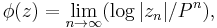 \phi(z) = \lim_{n \to \infty} (\log|z_n|/P^{n}),\,