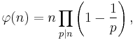 
\varphi(n) =n \prod_{p\mid n} \left(1-\frac{1}{p}\right),
