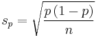 s_p = \sqrt{ \frac {p \, (1-p) } {n} }