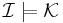 \mathcal{I} \models \mathcal{K}