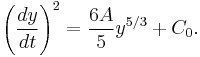 \left(\frac{d y}{d t}\right)^2 = \frac{6 A}{5} y^{5/3} %2B C_0.