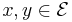  x, y \in \mathcal{E}