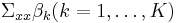 \,\Sigma_{xx}\beta_k(k=1,\ldots,K)