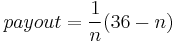 payout = \frac{1}{n}(36 - n)