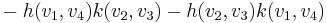 {}-h(v_1,v_4)k(v_2,v_3)-h(v_2,v_3)k(v_1,v_4)\,