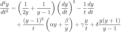 \begin{align}
\frac{d^2y}{dt^2}&=
\left(\frac{1}{2 y }%2B\frac{1}{ y -1}\right) \left( \frac{dy}{dt} \right)^2
-\frac{1}{t} \frac{dy}{dt}\\
&\quad%2B\frac{( y -1)^2}{t}\left(\alpha y %2B\frac{\beta}{ y }\right) %2B\gamma\frac{ y }{t}%2B\delta\frac{ y ( y %2B1)}{ y -1}\\
\end{align}