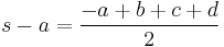 s-a= \frac{-a%2Bb%2Bc%2Bd}{2}