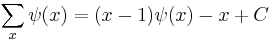 \sum _x \psi(x)=(x-1) \psi(x)-x%2BC \,