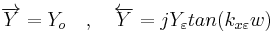 \overrightarrow{Y}=Y_{o} \ \ \ , \ \ \ \overleftarrow{Y}=jY_{\varepsilon }tan(k_{x\varepsilon }w)