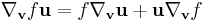 \nabla_{\mathbf v} f{\mathbf u}=f\nabla_{\mathbf v} {\mathbf u}%2B{\mathbf u}\nabla_{\mathbf v}f