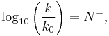 \log_{10}\left(\frac{k}{k_0}\right) = N^%2B,