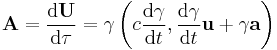 \mathbf{A} =\frac{\mathrm{d}\mathbf{U} }{\mathrm{d} \tau} = \gamma \left( c\frac{\mathrm{d}\gamma}{\mathrm{d}t}, \frac{\mathrm{d}\gamma}{\mathrm{d}t} \mathbf{u} %2B \gamma \mathbf{a} \right)