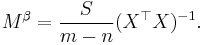 M^\beta=\frac{S}{m-n}(X^\top X)^{-1}.