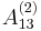 {A}_{13}^{(2)}