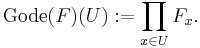 \operatorname{Gode}(F)(U):=\prod_{x\in U} F_x.