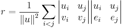 
 r = \frac{1}{{\Vert{ u}\Vert}^2} \sum_{i<j}\begin{vmatrix}u_i & u_j\\v_i & v_j\end{vmatrix}
\begin{vmatrix}u_i & u_j\\  e_i &  e_j\end{vmatrix}
