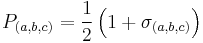 P_{(a,b,c)} = \frac{1}{2}\left(1 %2B \sigma_{(a,b,c)}\right)