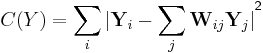  C(Y) = \sum_i |{\mathbf{Y}_i - \sum_j {\mathbf{W}_{ij}\mathbf{Y}_j}|}^\mathsf{2} 