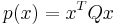  p(x)=x^T Q x