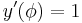 y'(\phi)=1