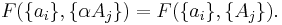 F(\{a_i\},\{\alpha A_j\}) = F(\{a_i\},\{A_j\}).\,