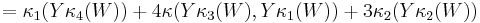 =\kappa_1(Y\kappa_4(W))%2B4\kappa(Y\kappa_3(W),Y\kappa_1(W))
%2B3\kappa_2(Y\kappa_2(W))\,