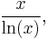 \frac{x}{\ln(x)},