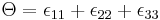 {\Theta}={\epsilon}_{11}%2B{\epsilon}_{22}%2B{\epsilon}_{33}