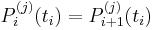 P_i^{(j)} (t_i) = P_{i%2B1}^{(j)} (t_i)