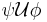 \psi\mathcal{U}\phi