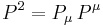  P^2 = P_\mu\,P^\mu 