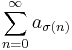 \sum_{n=0}^\infty a_{\sigma(n)}