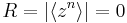 
R=|\langle z^n\rangle|=0\,
