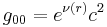 g_{00} = e^{\nu(r)} c^2 \;