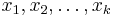 {x_1,x_2,\dots,x_k}