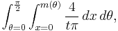 \int_{\theta=0}^{\frac{\pi}{2}} \int_{x=0}^{m(\theta)}  \frac{4}{t\pi}\,dx\,d\theta ,